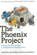 The Phoenix Project: A Novel About IT, DevOps, and Helping Your Business Win Hardcover I30797